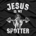 Jesus Is My Spotter: Christian Gym Faith T-Shirt