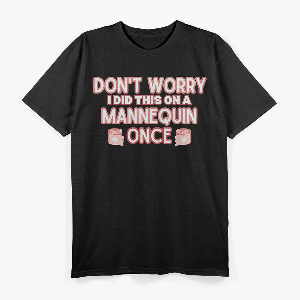 Funny Nurse Joke – Mannequin Practice Graphic T-Shirt