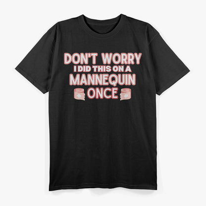 Funny Nurse Joke – Mannequin Practice Graphic T-Shirt