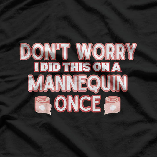 Funny Nurse Joke – Mannequin Practice Graphic T-Shirt