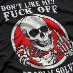 Don’t Like Me Problem Solved Funny Skull Sarcasm T-Shirt