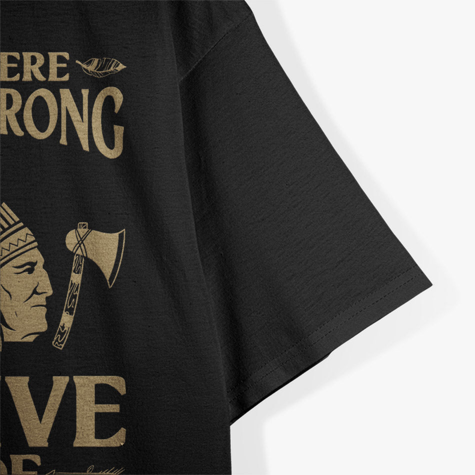 Funny Indian Strong Native Pride Native American Heritage T-Shirt