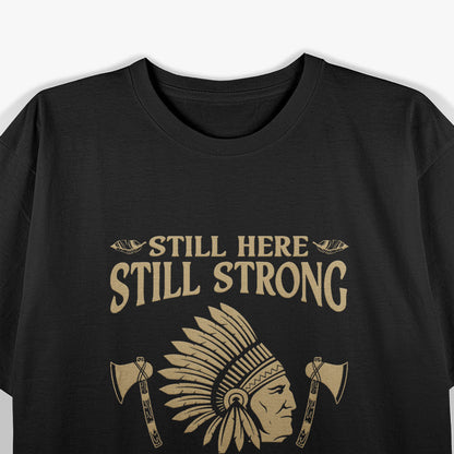 Funny Indian Strong Native Pride Native American Heritage T-Shirt