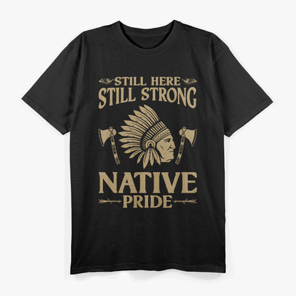 Funny Indian Strong Native Pride Native American Heritage T-Shirt