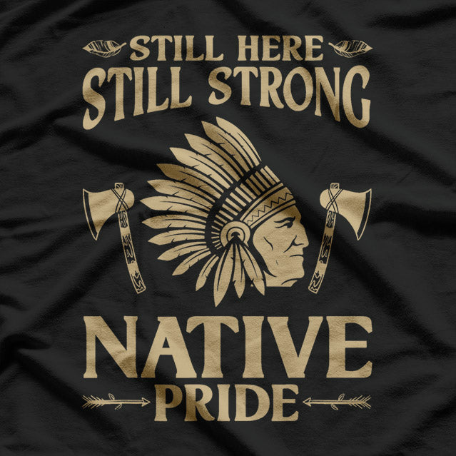 Funny Indian Strong Native Pride Native American Heritage T-Shirt