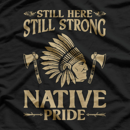Funny Indian Strong Native Pride Native American Heritage T-Shirt