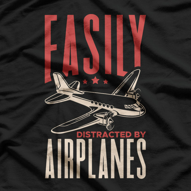 Easily Distracted by Airplanes T-Shirt