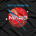 Get Your Ass To Mars: Bold Sci-Fi Inspired T-Shirt