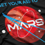 Get Your Ass To Mars: Bold Sci-Fi Inspired T-Shirt