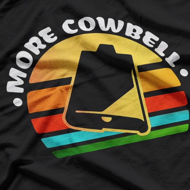 More Cowbell T-Shirt