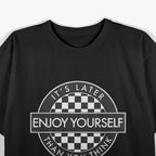 Enjoy Yourself T-Shirt