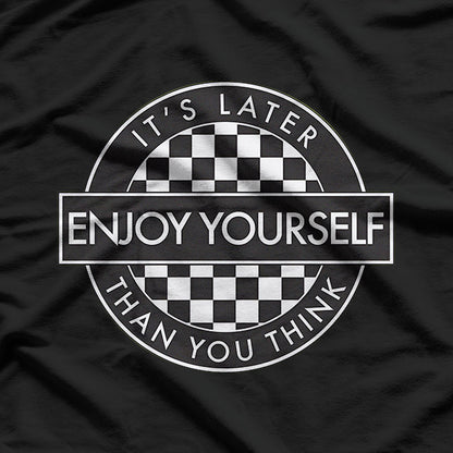 Enjoy Yourself T-Shirt