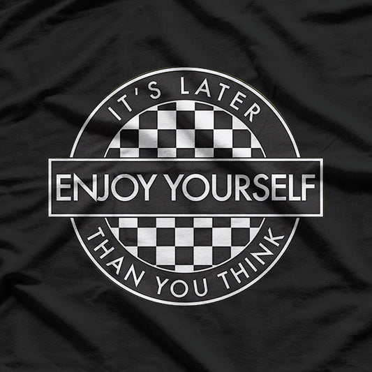 Enjoy Yourself T-Shirt