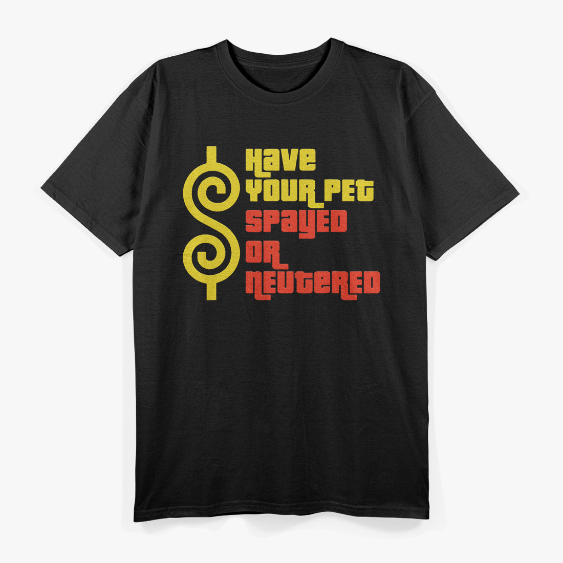 Right Game Show Have Your Pet T-Shirt