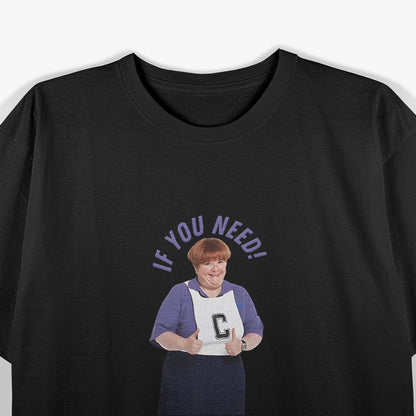 Sharon If You Need! T-Shirt