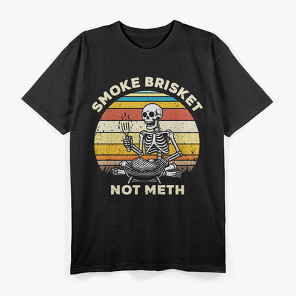 Smoke Brisket, Not Meth – BBQ Pitmaster Humor Love T-Shirt
