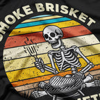 Smoke Brisket, Not Meth – BBQ Pitmaster Humor Love T-Shirt