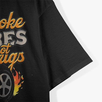 Smoke Tires not Drugs Car Wheel T-Shirt