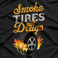 Smoke Tires not Drugs Car Wheel T-Shirt