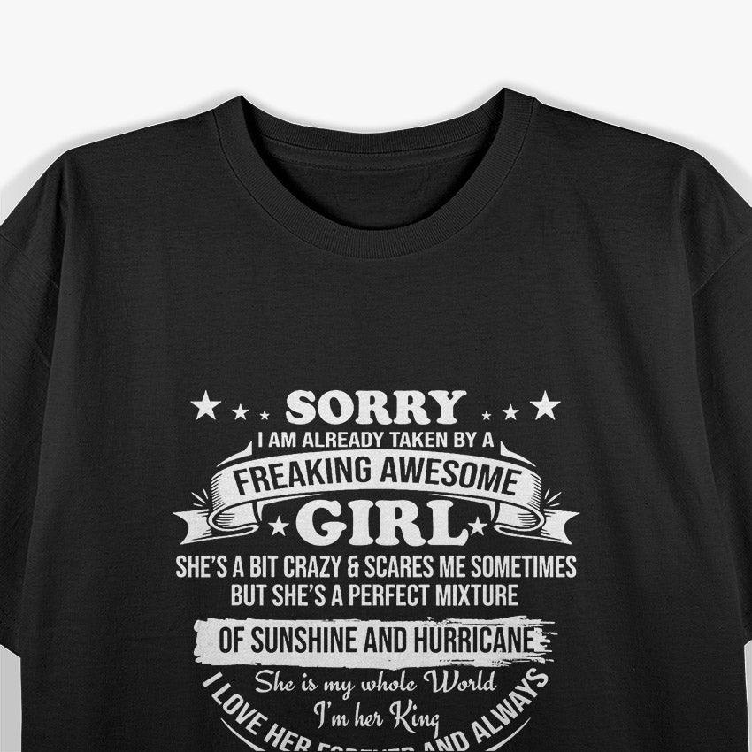 Sorry, I’m Already Taken by an Awesome Girl – Valentine Love T-Shirt