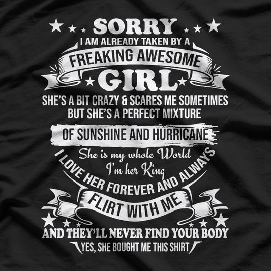 Sorry, I’m Already Taken by an Awesome Girl – Valentine Love T-Shirt
