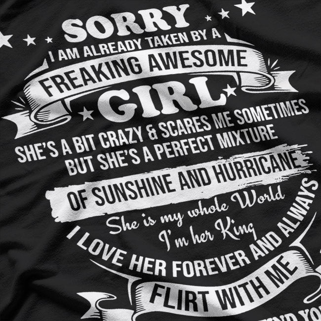 Sorry, I’m Already Taken by an Awesome Girl – Valentine Love T-Shirt
