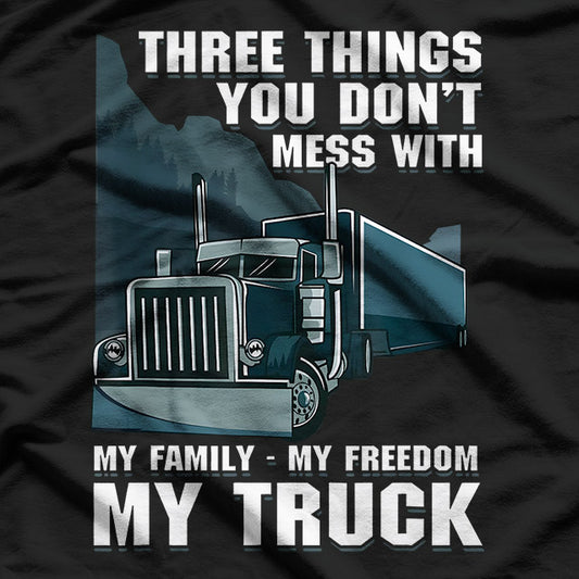 Trucker Dad Truck Driver Father Don’t Mess with My Family T-Shirt