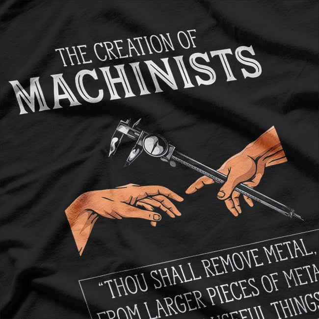 Creation of Machinists: Mastering Precision T-Shirt