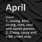 April Definition – Funny Birth Month Zodiac Birthday Gift Humor T-Shirt