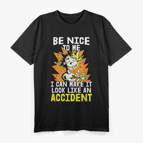 Can Make It Look Like an Accident Funny Construction Worker T-Shirt