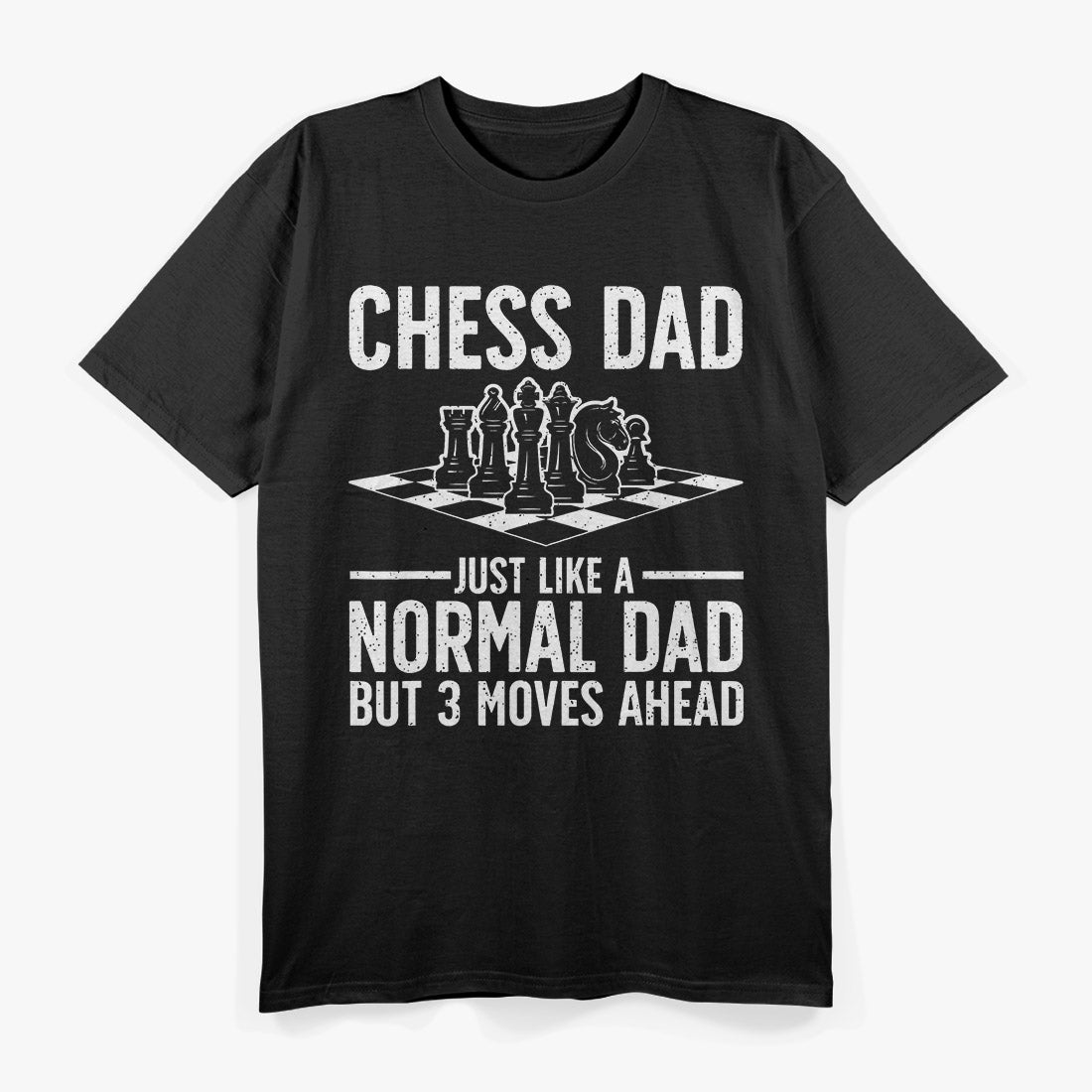 Funny Chess Dad – Checkmate Strategy Player Humor Love T-Shirt