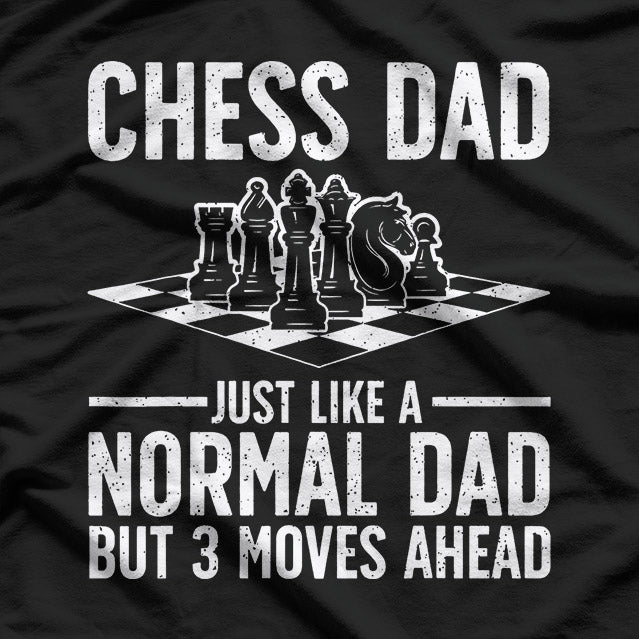 Funny Chess Dad – Checkmate Strategy Player Humor Love T-Shirt