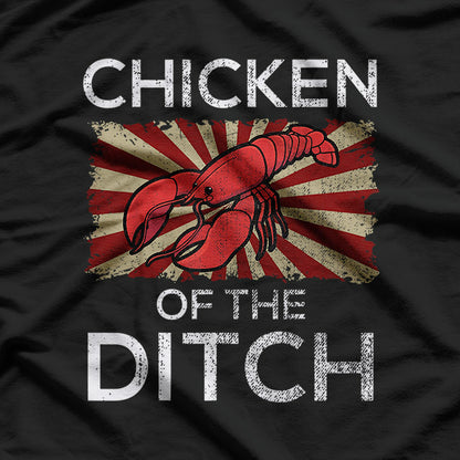 Chicken of the Ditch - Funny Crawfish Humor T-Shirt