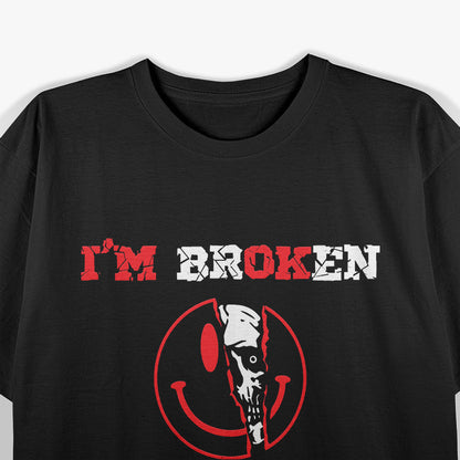 Confused Smile I'm Broken Invisible Illness I'm OK Broken T-Shirt