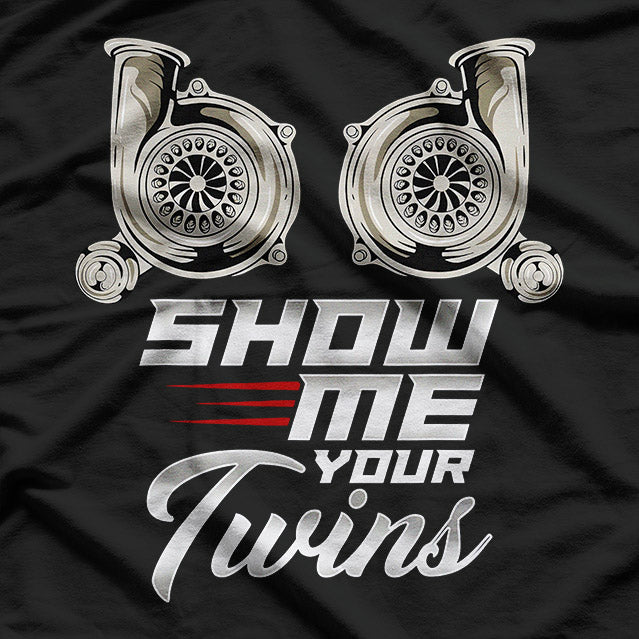 Show Me Your Twins: Turbo Racing T-Shirt