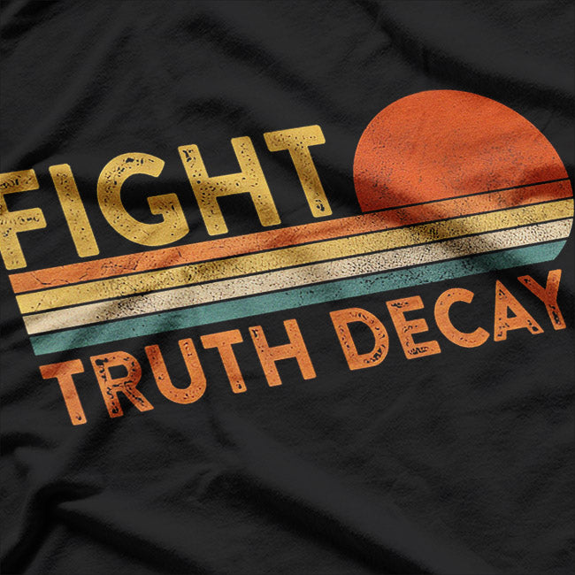 Fight Truth Decay – Facts Matter Anti Conspiracy T-Shirt