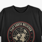 Flat Earth Believer: Question Everything T-Shirt