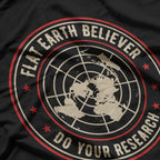 Flat Earth Believer: Question Everything T-Shirt
