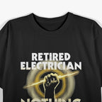 Funny Electrician Retirement Gift Humor Graphic T-Shirt
