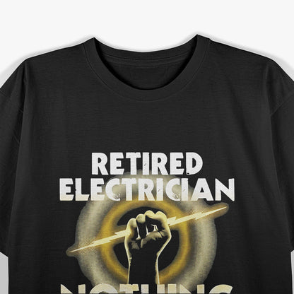 Funny Electrician Retirement Gift Humor Graphic T-Shirt