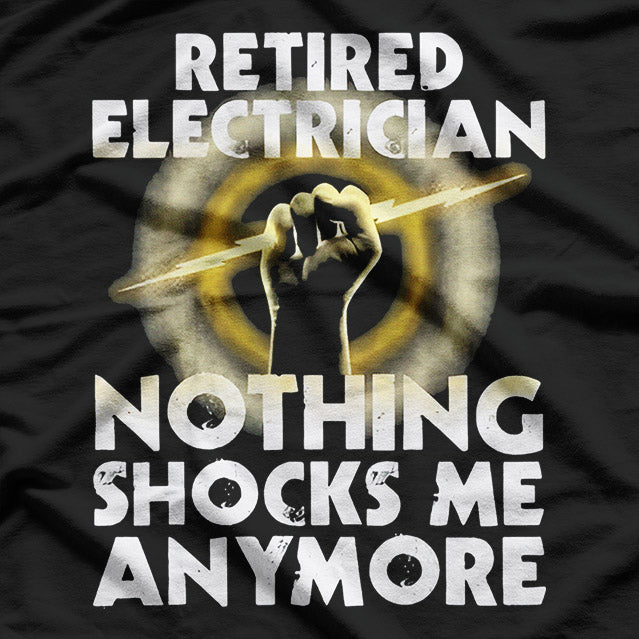 Funny Electrician Retirement Gift Humor Graphic T-Shirt