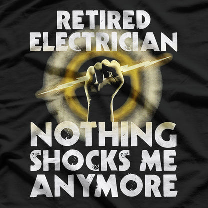 Funny Electrician Retirement Gift Humor Graphic T-Shirt