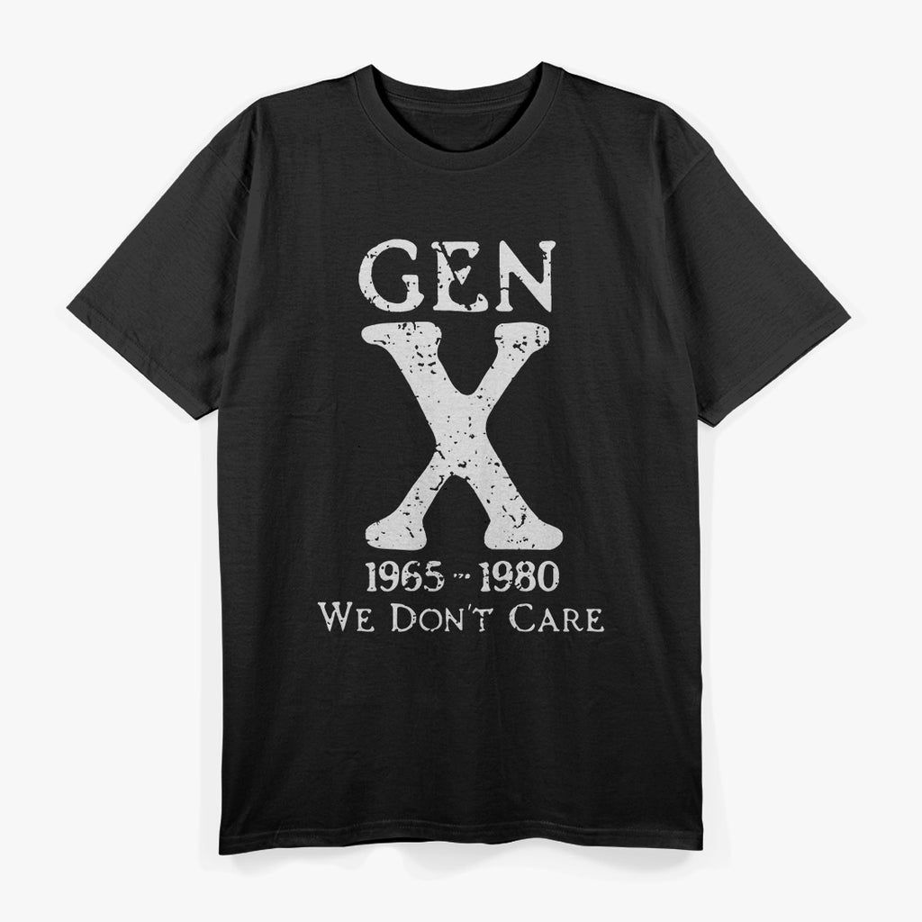 Gen X 1965–1980 We Don’t Care Funny Retro Humor Graphic T-Shirt