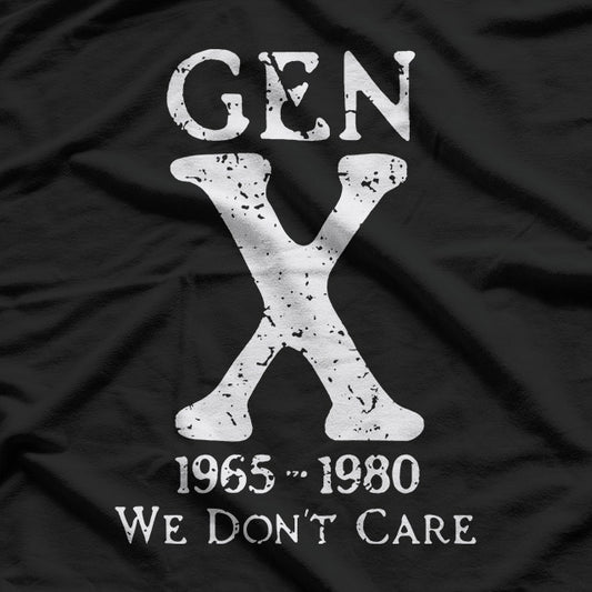 Gen X 1965–1980 We Don’t Care Funny Retro Humor Graphic T-Shirt