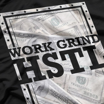 Hustle Hard Work Grind HSTL Motivational Grind Life T-Shirt