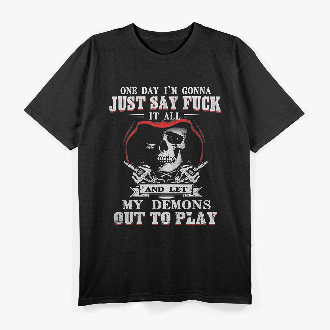 One Day I’ll Say Forget It All – Let My Demons Out Graphic T-Shirt