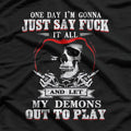 One Day I’ll Say Forget It All – Let My Demons Out Graphic T-Shirt