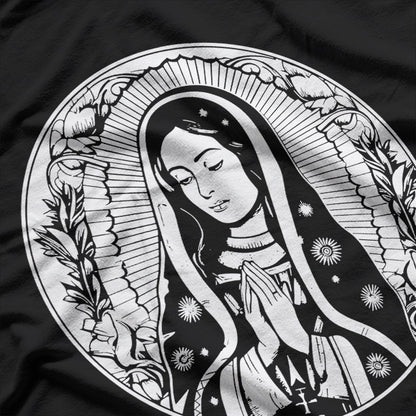 Virgin Mary Guadalupe – Mexican Catholic Faith T-Shirt