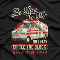 Paramedic EMT – Be Nice to Me Emergency Ambulance Pride Love T-Shirt