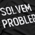 Solvem Probler – Funny Meme Inspired Sarcastic T-Shirt